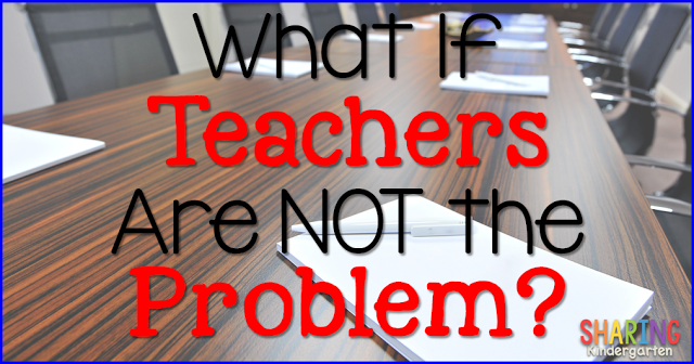 What if Teachers Are Not the Problem?