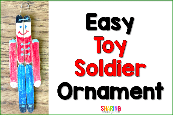 Easy Classroom Ornaments to Make: Toy Soldier Ornaments