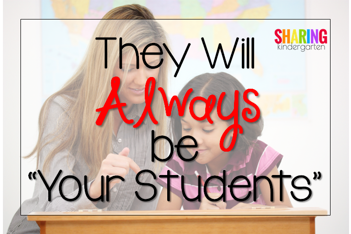 They Will Always Be Your Students
