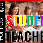 Must Dos for Hosting a Student Teacher