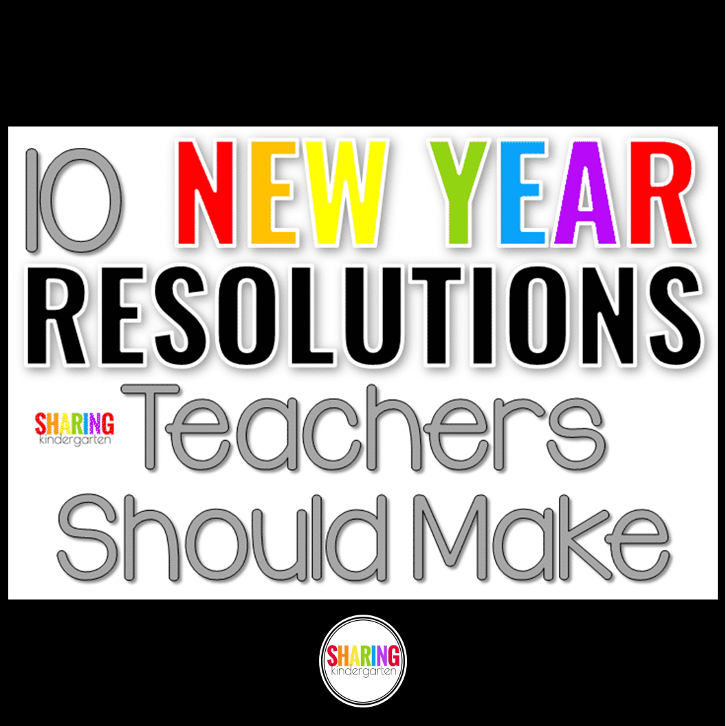 10 New Year Resolutions Teachers Should Make