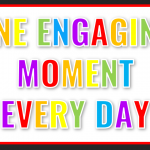 One Engaging Moment Every Day