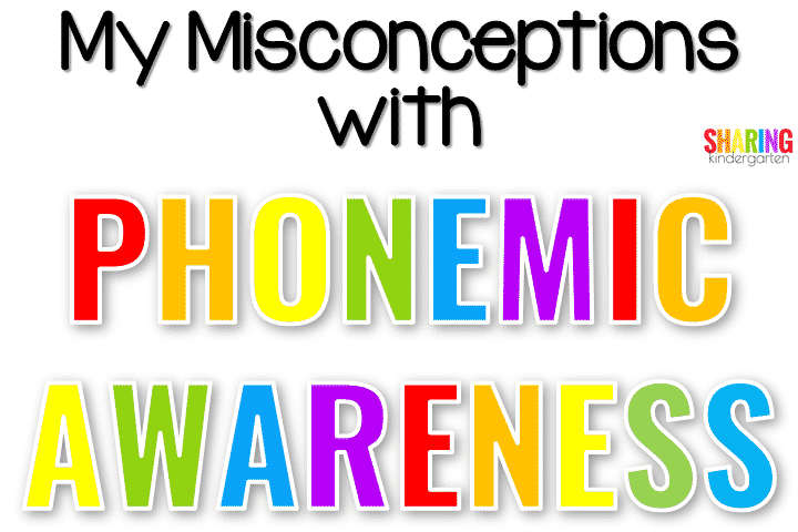 My Misconceptions about Phonemic Awareness