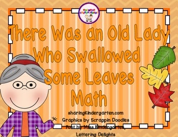 There Was an Old Lady Who Swallowed Some Leaves Math Unit1 There Was an Old Lady Who Swallowed Some Leaves