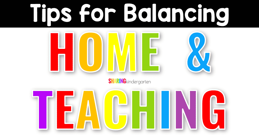Tips for balancing home & teaching