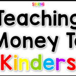 Teaching Money to Kinders