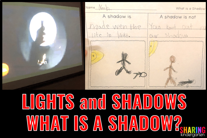 What is a Shadow? Kindergarten Lights and Shadows Activities